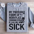 My Preferred Form Of Workplace Communication Sweatshirt Peachy Sunday
