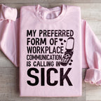 My Preferred Form Of Workplace Communication Sweatshirt Peachy Sunday
