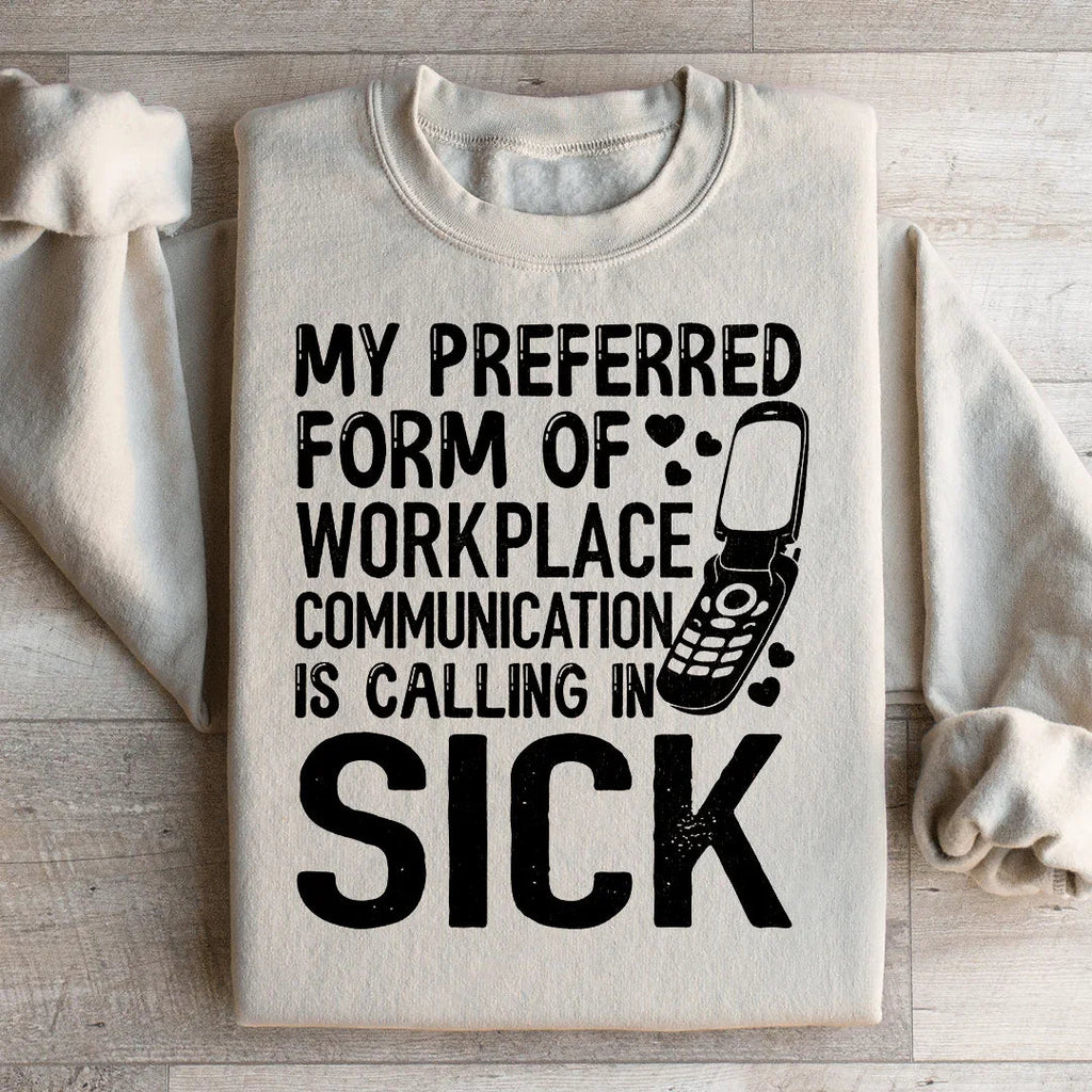My Preferred Form Of Workplace Communication Sweatshirt Peachy Sunday