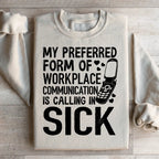 My Preferred Form Of Workplace Communication Sweatshirt Peachy Sunday