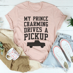 My Prince Charming Drives A Pickup Tee Peachy Sunday