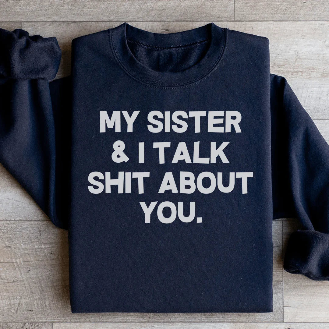 My Sister & I Talk Sweatshirt Peachy Sunday
