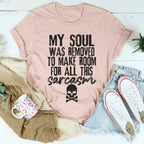 My Soul Was Removed Tee Peachy Sunday