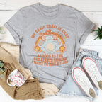 My Toxic Trait Is That As Soon As The Sun Starts Shining Tee