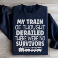 My Train Of Thought Derailed Sweatshirt Peachy Sunday