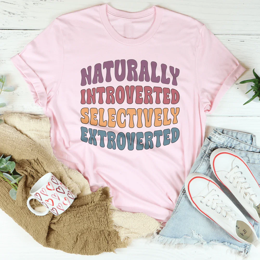 Naturally Introverted Selectively Extroverted Tee Peachy Sunday