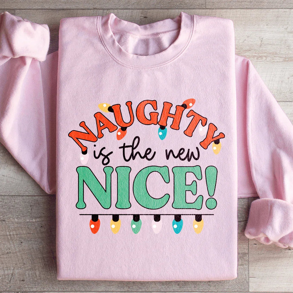Naughty Is The New Nice Sweatshirt Peachy Sunday