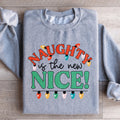 Naughty Is The New Nice Sweatshirt Peachy Sunday