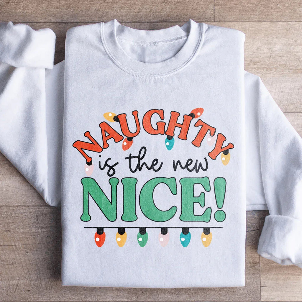 Naughty Is The New Nice Sweatshirt Peachy Sunday