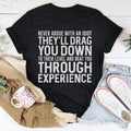 Never Argue With An Idiot Tee Peachy Sunday