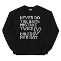Never Do The Same Mistake Twice Sweatshirt Peachy Sunday