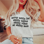 Never Settle For Shitty Coffee Tee Peachy Sunday