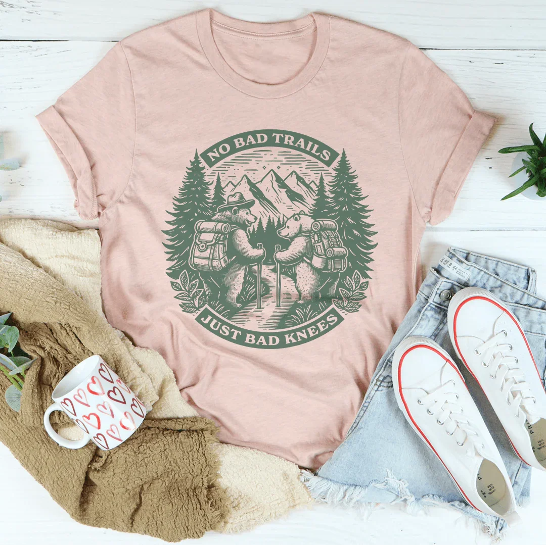No Bad Trails Just Bad Knees Tee Peachy Sunday