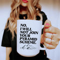 No I Will Not Ceramic Mug 15 oz Peachy Sunday
