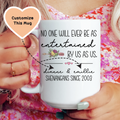 No One Will Ever Be As Entertained By Us As Us Friendship Custom Mug Peachy Sunday