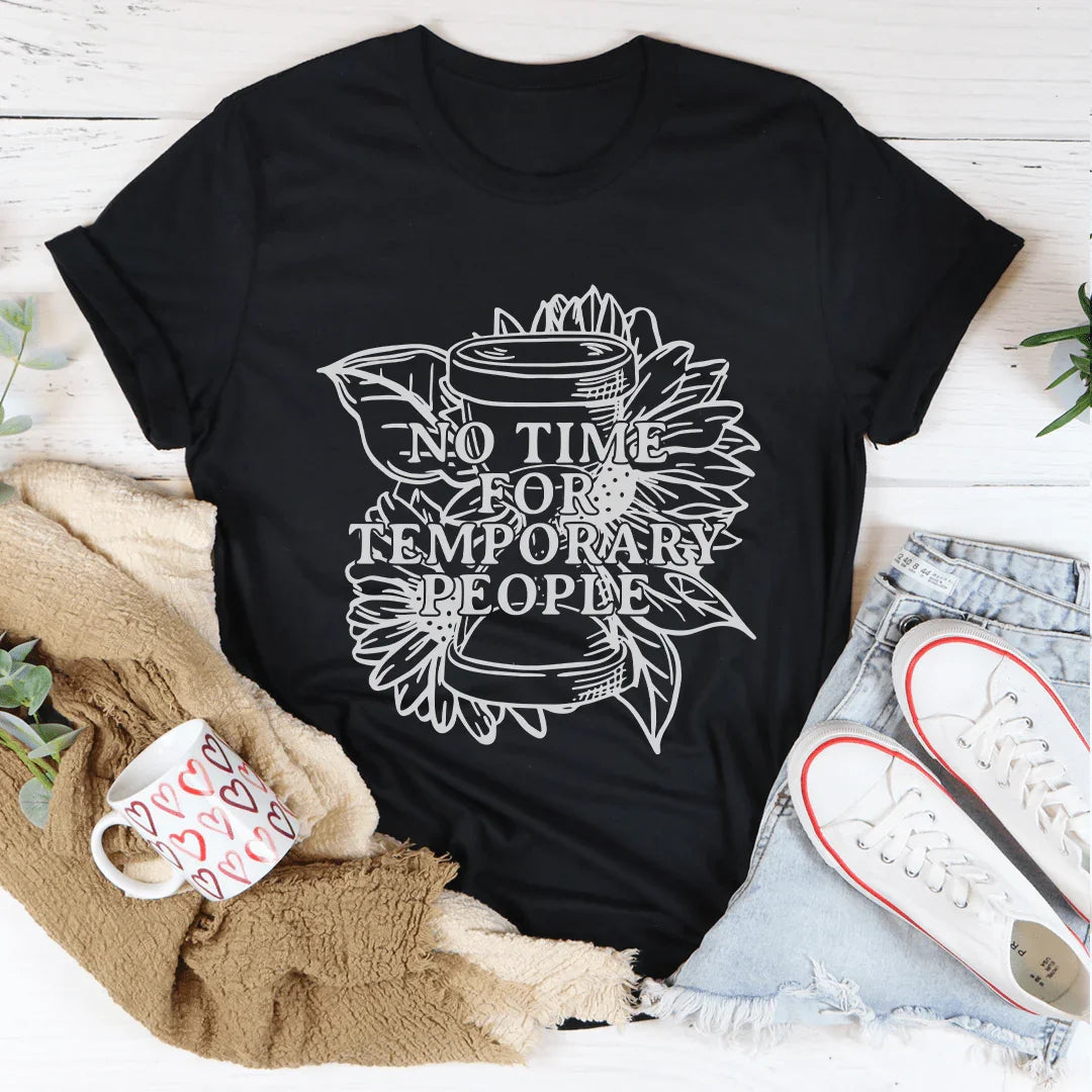No Time For Temporary People Tee Peachy Sunday