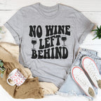 No Wine Left Behind Tee - SJB-DIAMOND ELITES