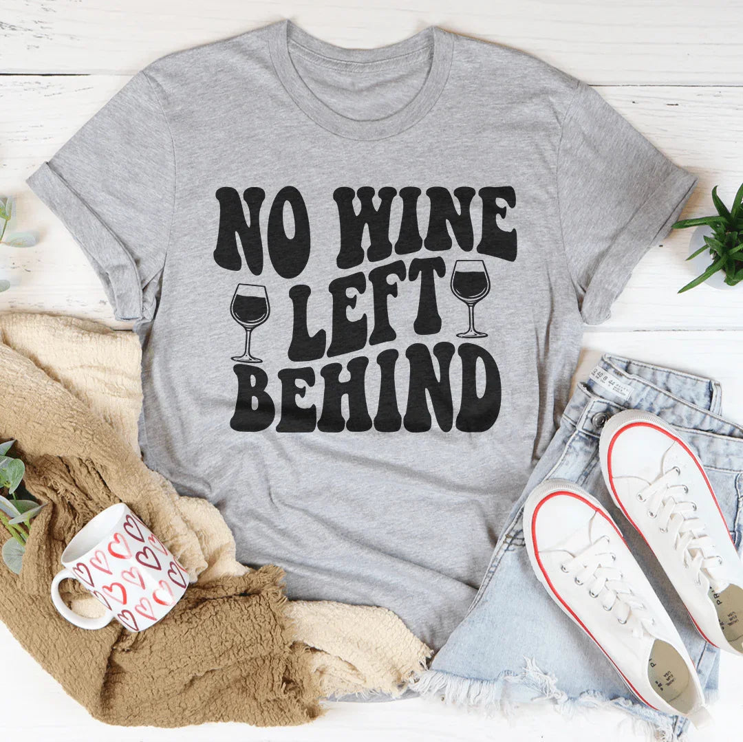 No Wine Left Behind Tee - SJB-DIAMOND ELITES