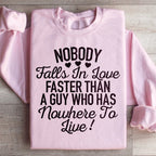 Nobody Falls In Love Faster Sweatshirt Peachy Sunday