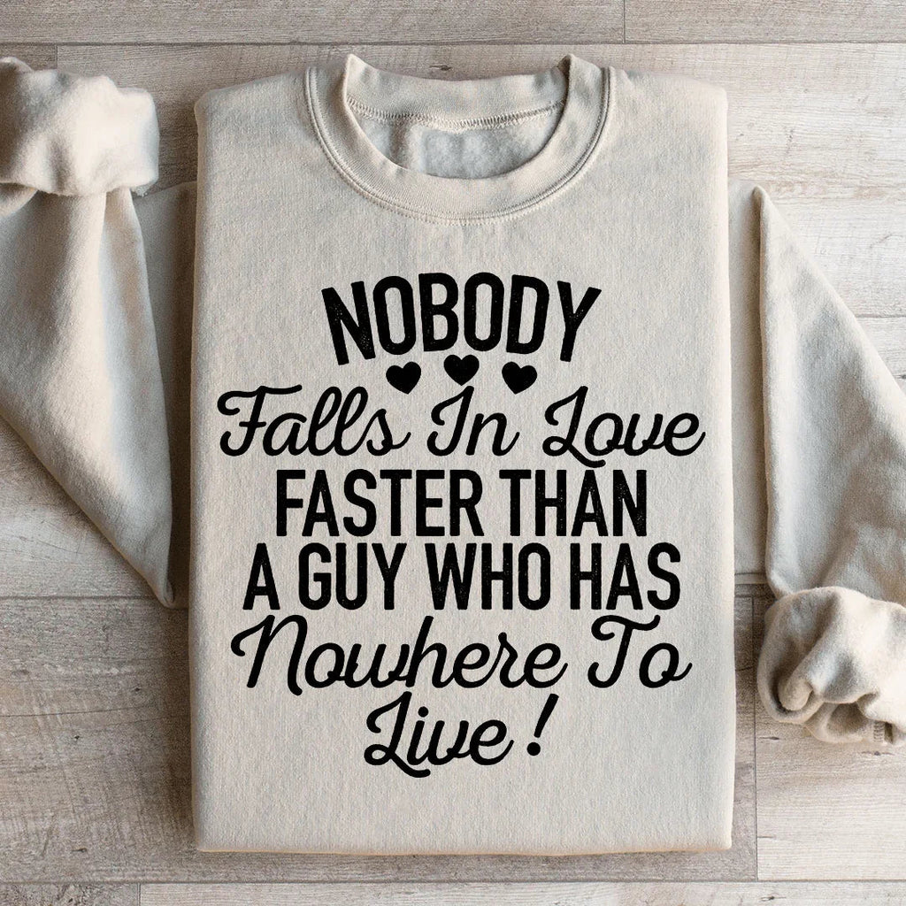 Nobody Falls In Love Faster Sweatshirt Peachy Sunday