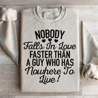 Nobody Falls In Love Faster Sweatshirt Peachy Sunday
