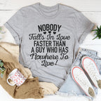 Nobody Falls In Love Faster Tee Peachy Sunday