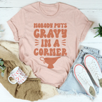 Nobody Puts Gravy In A Corner Tee Peachy Sunday