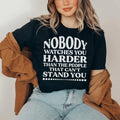 Nobody Watches You Harder Than The People That Can't Stand You Tee Peachy Sunday