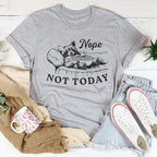 Nope Not Today Tee Peachy Sunday