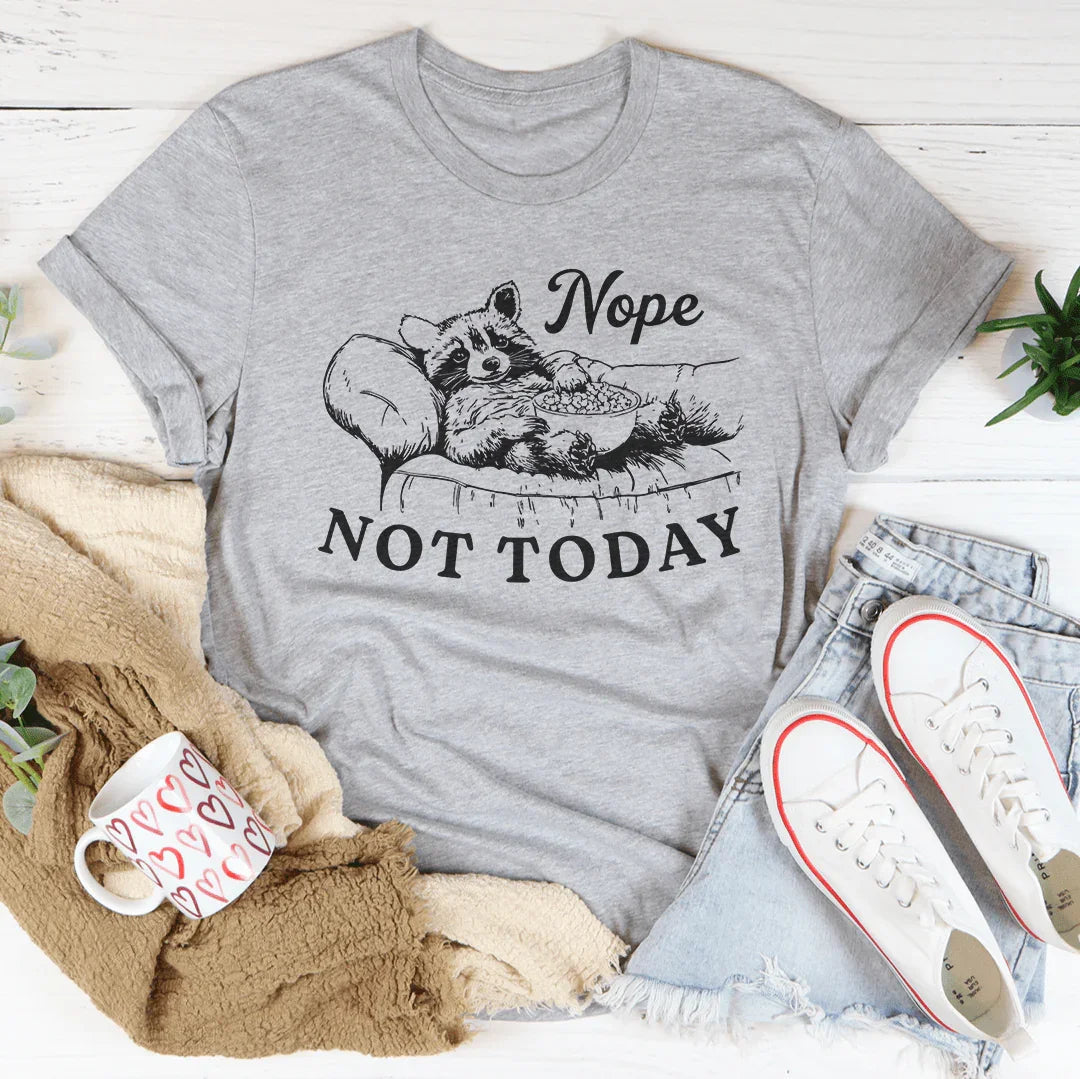 Nope Not Today Tee Peachy Sunday