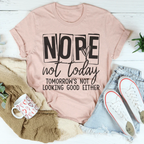 Nope Not Today Tee Peachy Sunday