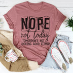 Nope Not Today Tee Peachy Sunday