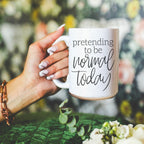 Funny Pretending To Be Normal Today 16oz Ceramic Coffee Mug Office Gift BandsCo Straps