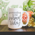 Funny Pretending To Be Normal Today 16oz Ceramic Coffee Mug Office Gift BandsCo Straps