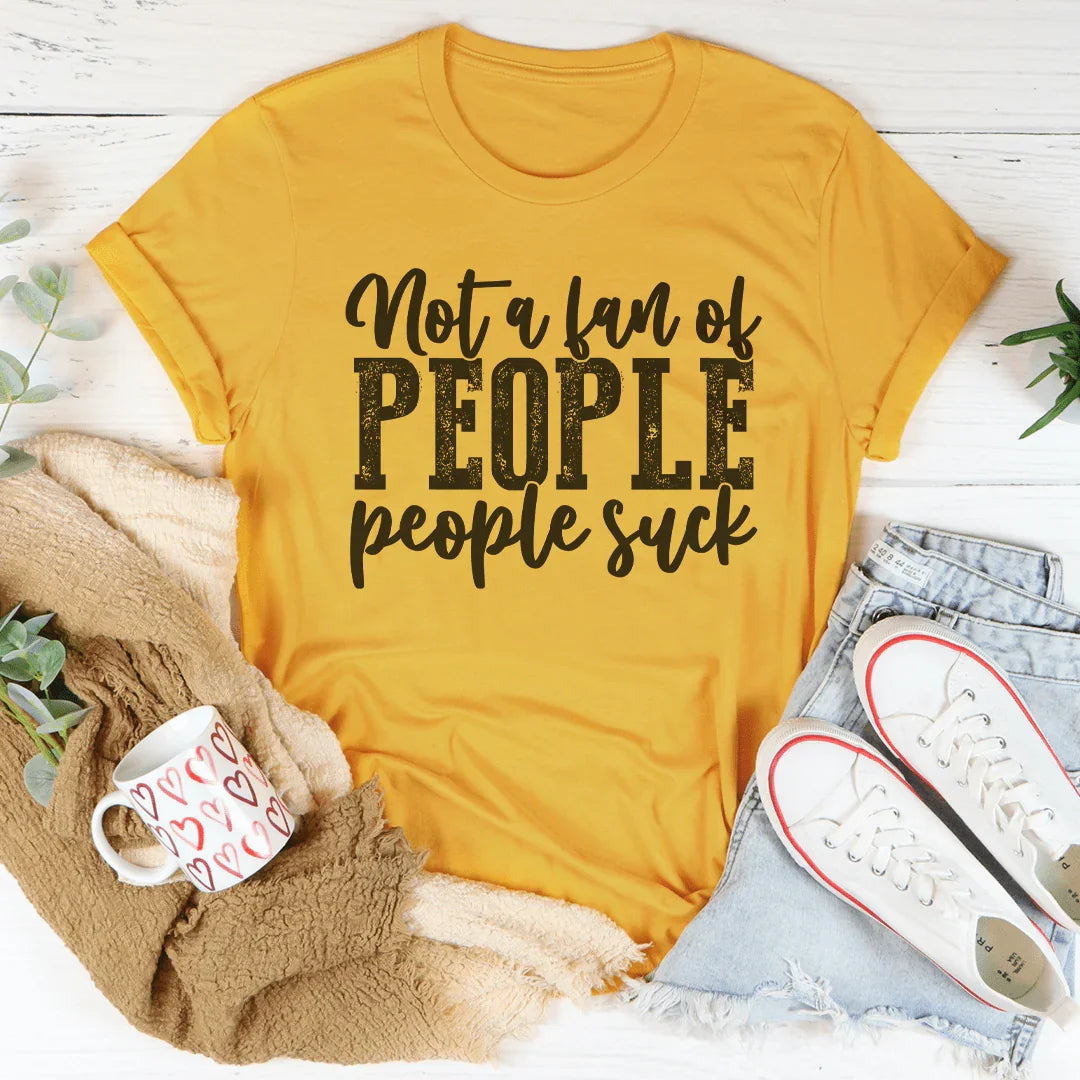 Not A Fan Of People Tee Peachy Sunday