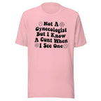 Not A Gynecologist Tee Peachy Sunday
