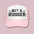 Not A Hugger Trucker Hat Peachy Sunday
