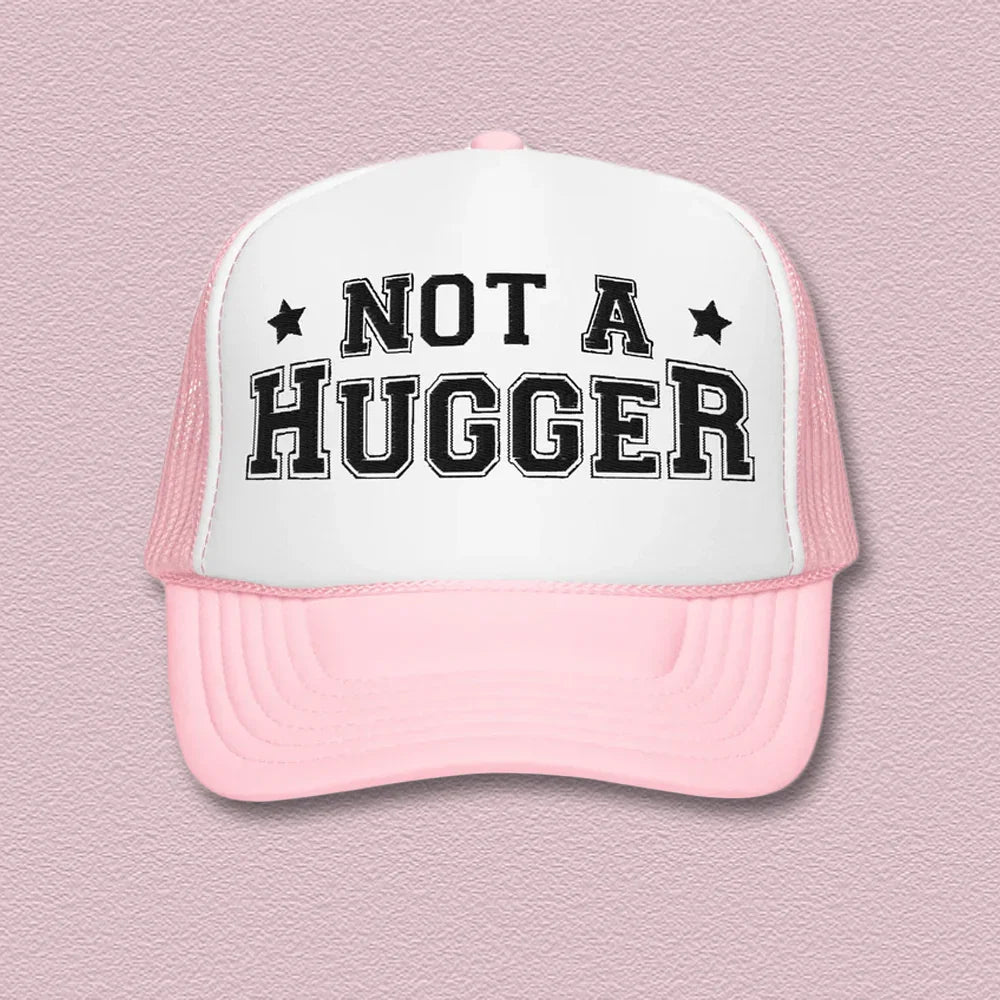 Not A Hugger Trucker Hat Peachy Sunday
