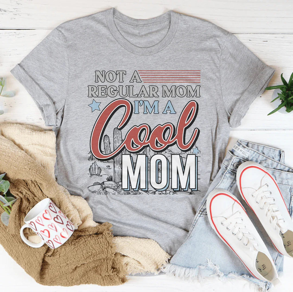 Not A Regular Mom I’m A Cool Mom Tee Peachy Sunday