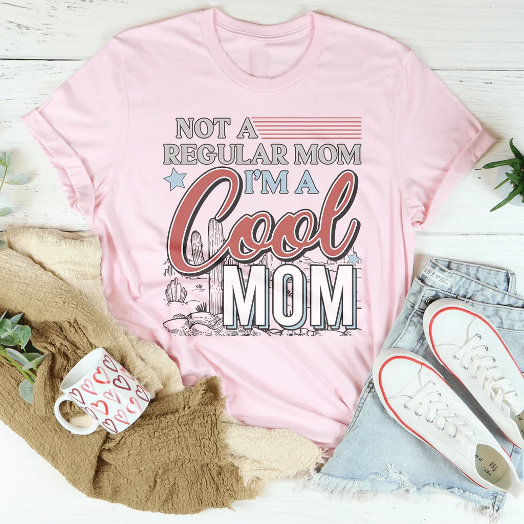 Not A Regular Mom I’m A Cool Mom Tee Peachy Sunday