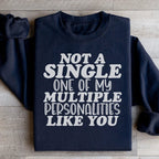 Not A Single One Of My Multiple Personalities Like You Sweatshirt Peachy Sunday