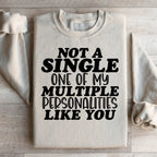 Not A Single One Of My Multiple Personalities Like You Sweatshirt Peachy Sunday