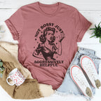 Not Bossy Just Aggressively Helpful Tee Peachy Sunday