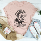 Not Bossy Just Aggressively Helpful Tee Peachy Sunday