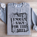 Not Enough Sage For This Sweatshirt Peachy Sunday