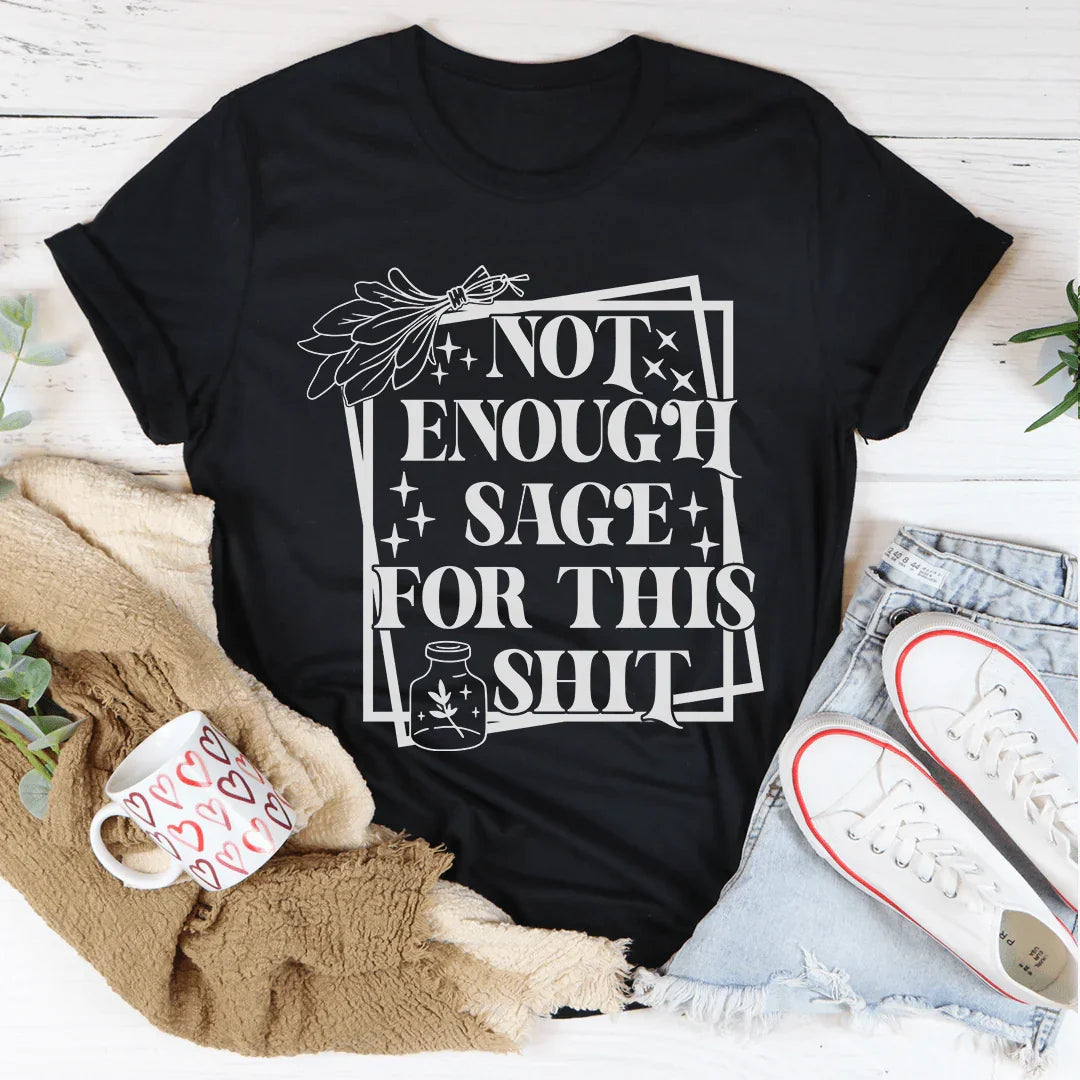 Not Enough Sage For This Tee Peachy Sunday