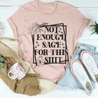 Not Enough Sage For This Tee Peachy Sunday