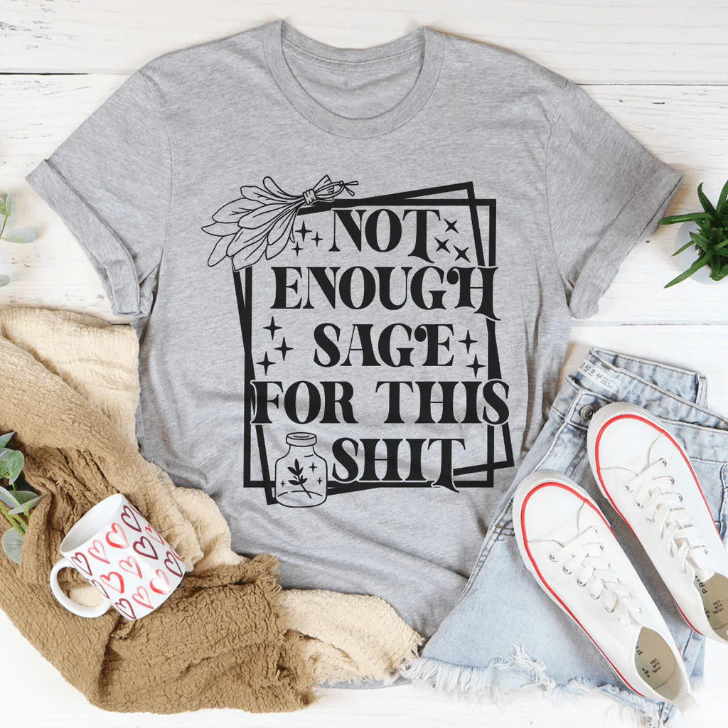 Not Enough Sage For This Tee Peachy Sunday