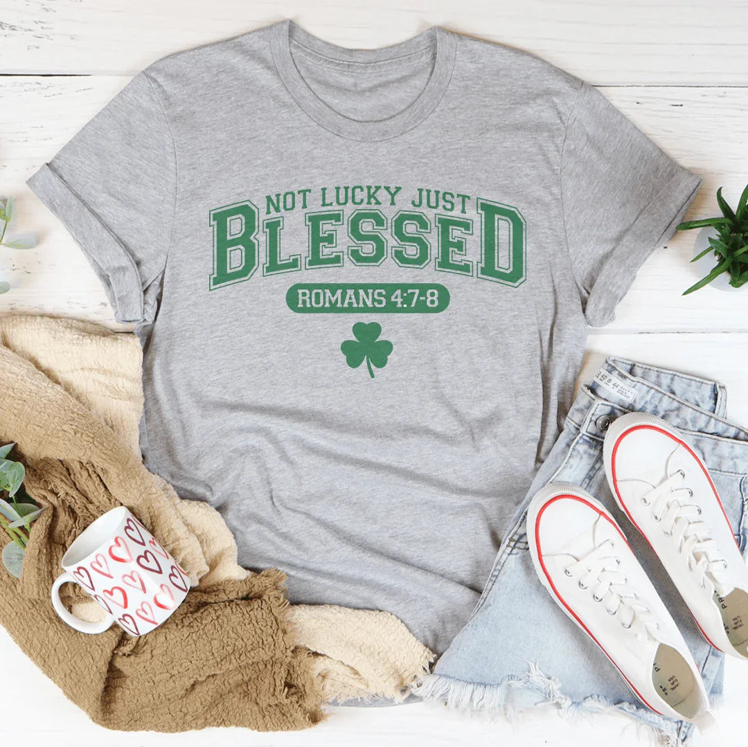 Not Lucky Just Blessed Romans 47 8 Peachy Sunday