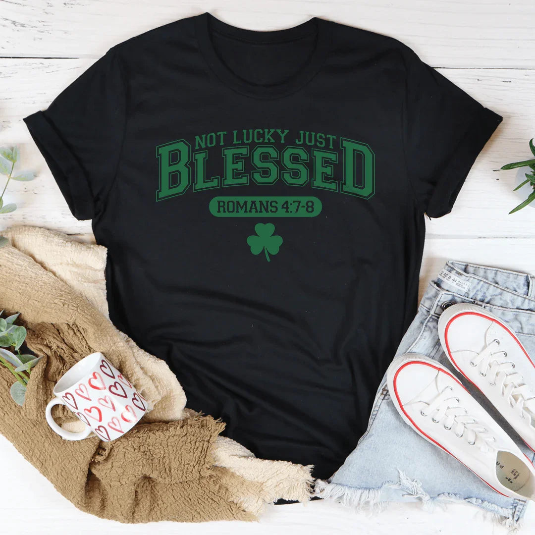 Not Lucky Just Blessed Romans 47 8 Peachy Sunday